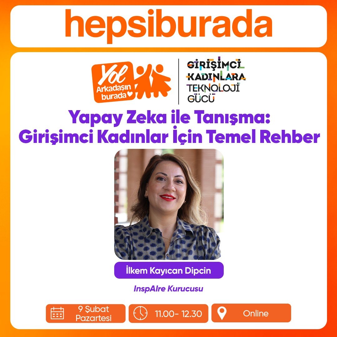 Hepsiburada / "Yol Arkadaşın Burada" — "Yapay Zeka ile Tanışma: Girişimci Kadınlar İçin Temel Rehber"